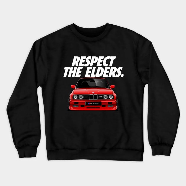 BMW E30 - Respect The Elders Crewneck Sweatshirt by rizadeli